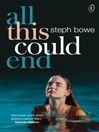 All This Could End by Steph Bowe